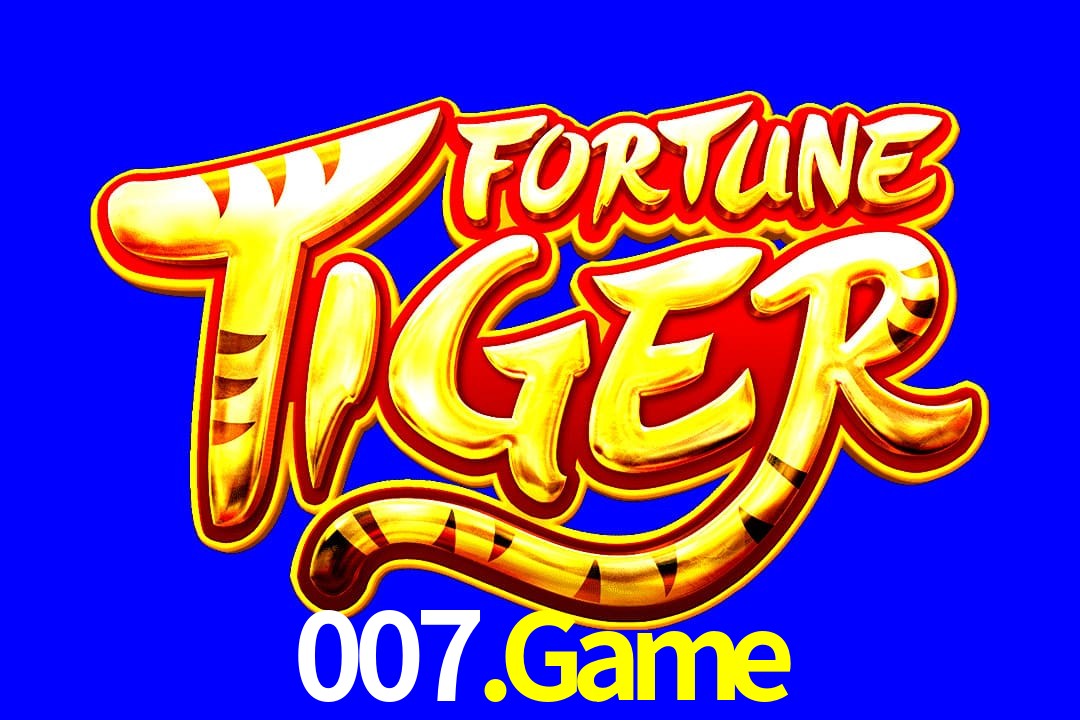 Exótico com Jogo Fortune Tiger no 007.Game